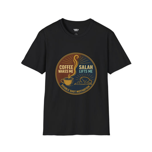 Unisex T-Shirt – Coffee Wakes Me. Salah Lifts Me. Double Shot Motivation.