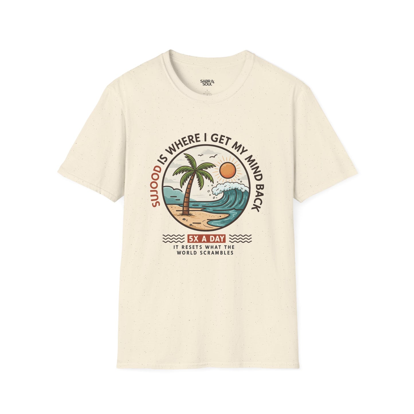 Unisex T-Shirt – Sujood Is Where I Get My Mind Back. 5x a Day. It Resets What the World Scrambles.