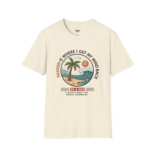 Unisex T-Shirt – Sujood Is Where I Get My Mind Back. 5x a Day. It Resets What the World Scrambles.