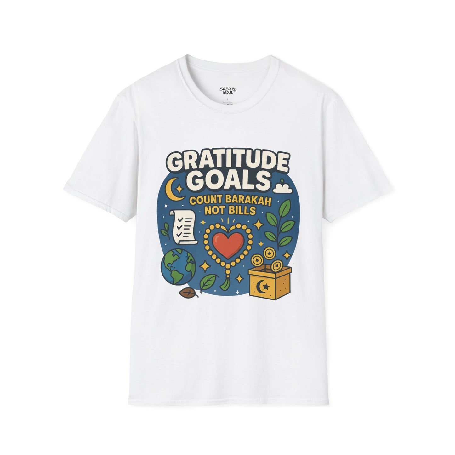 Unisex T-Shirt – Gratitude Goals. Count Blessings, Not Bills.