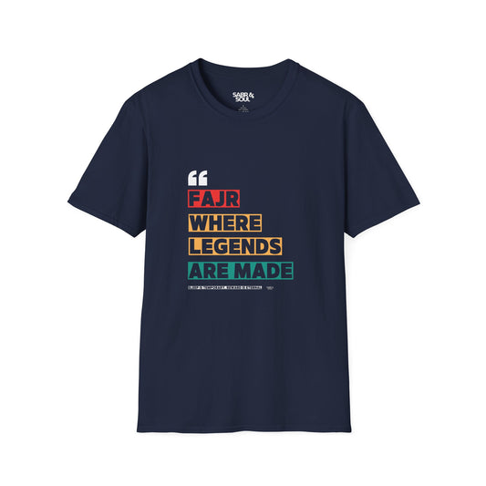 Unisex T-Shirt - Fajr Where Legends Are Made