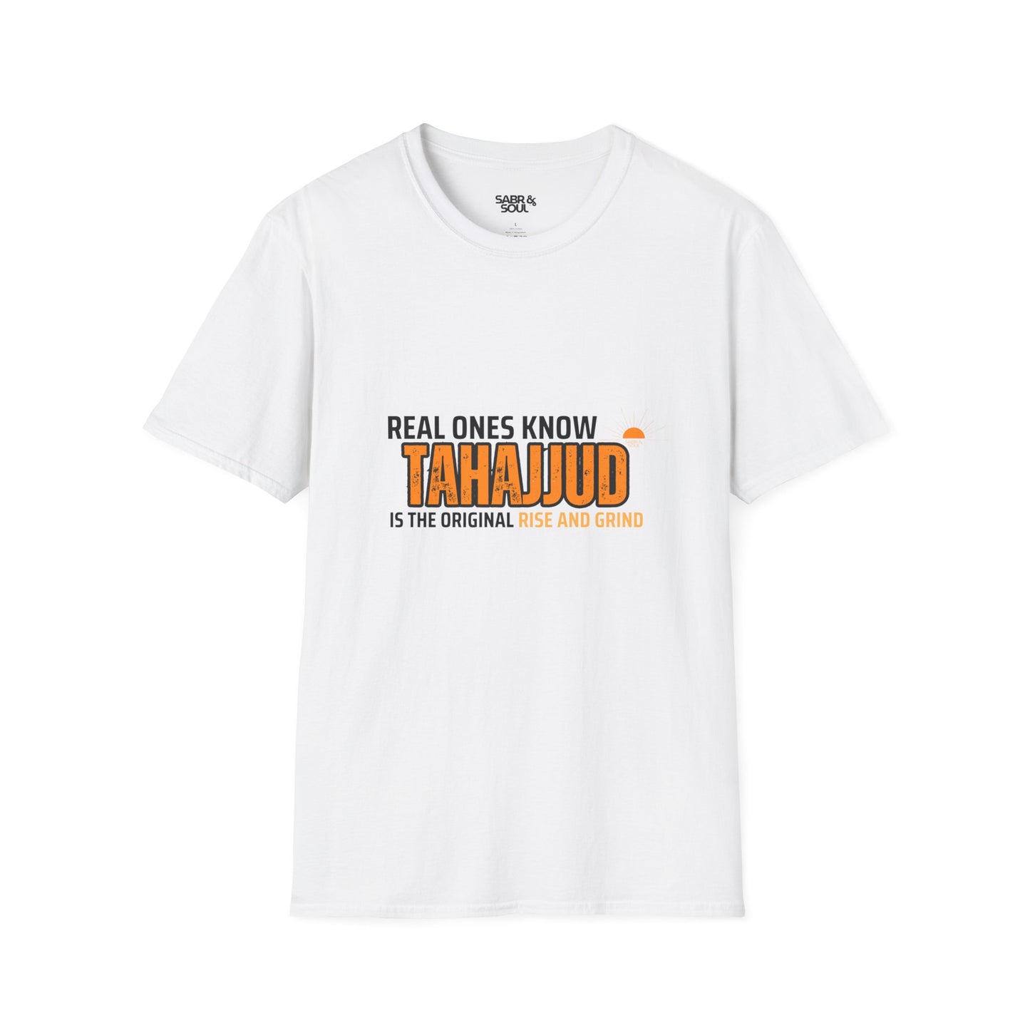 Unisex T-Shirt – Real Ones Know That Tahajjud Is the Real Rise and Grind