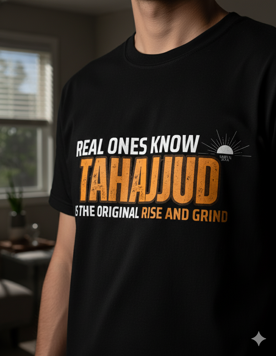 Unisex T-Shirt – Real Ones Know That Tahajjud Is the Real Rise and Grind
