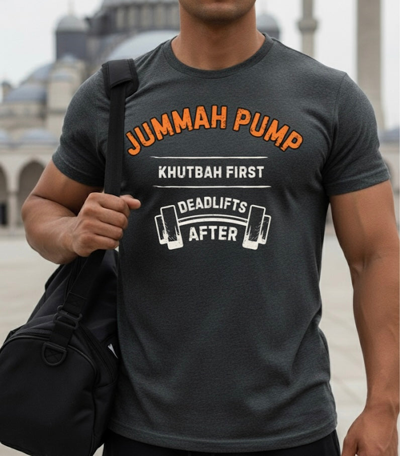 Unisex T-Shirt – Jummah Pump. Khutbah First. Deadlifts After.