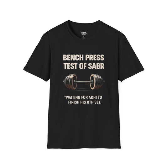 Unisex T-Shirt – Bench Press: The Real Test of Sabr