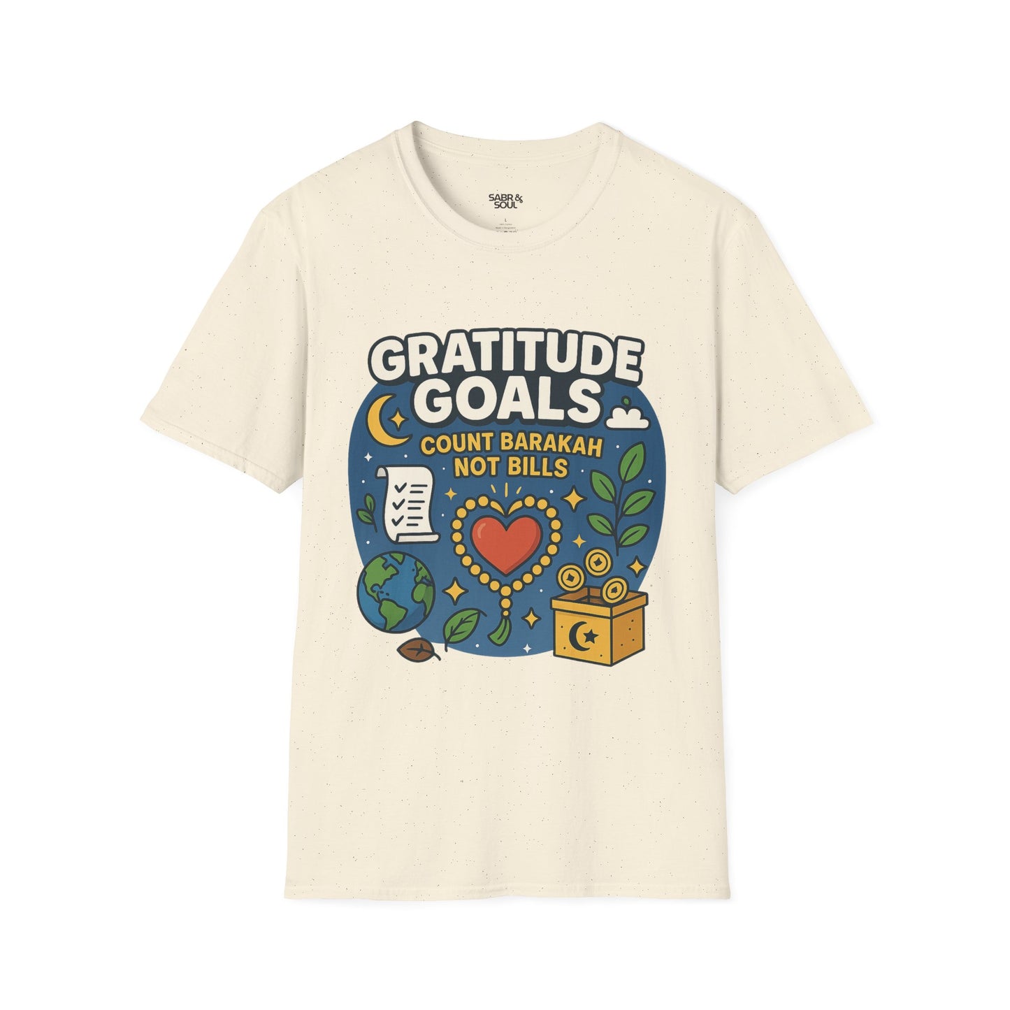 Unisex T-Shirt – Gratitude Goals. Count Blessings, Not Bills.