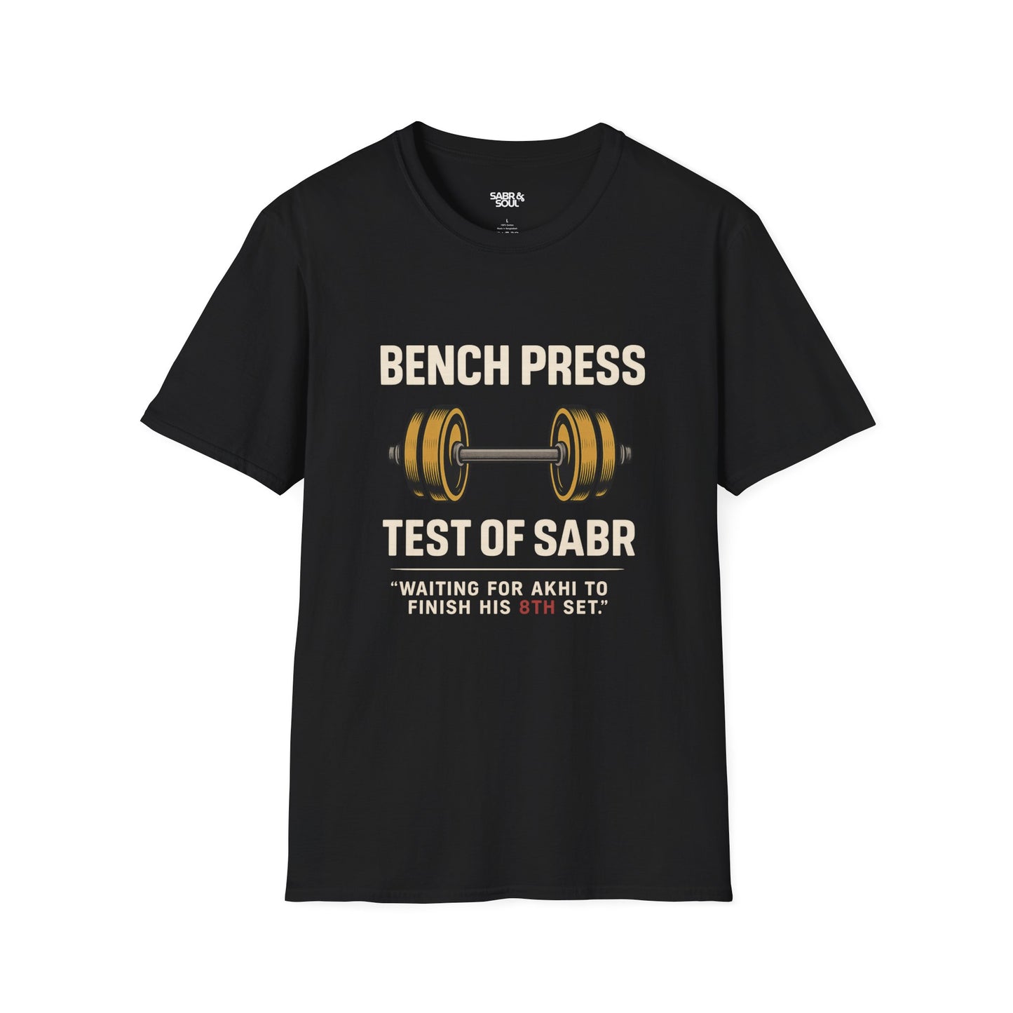 Unisex T-Shirt – Bench Press: The Real Test of Sabr
