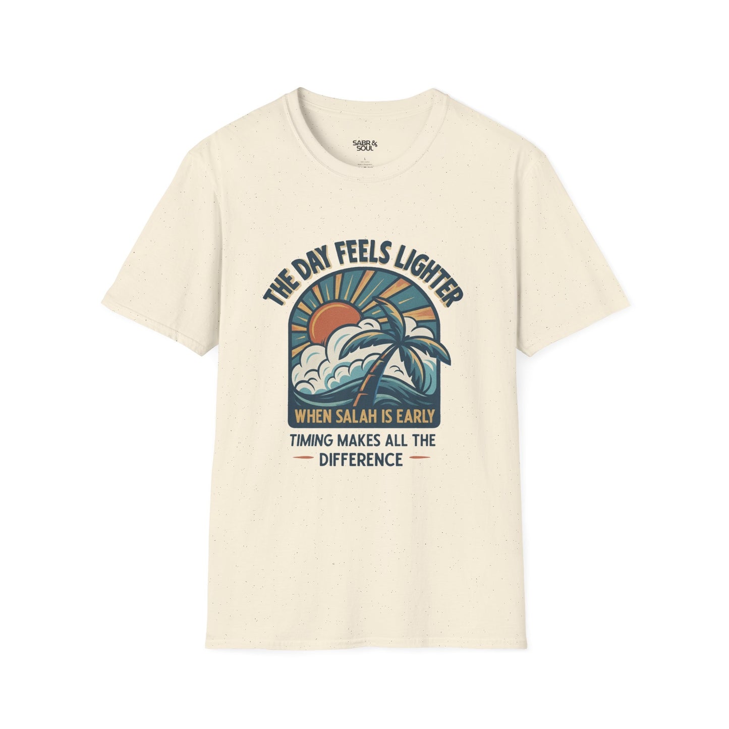 Unisex T-Shirt – The Day Feels Lighter When Salah Is Early. Timing Makes a Difference.